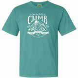 Climb Your Mountain Adventure Comfort Colors T Shirt